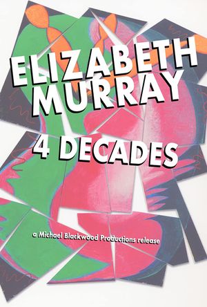 Elizabeth Murray: 4 Decades's poster