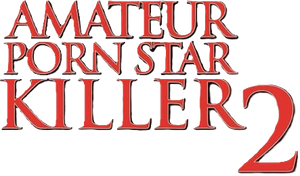 Amateur Porn Star Killer 2's poster