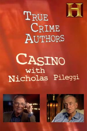 History Alive: True Crime Authors - Casino with Nicholas Pileggi's poster