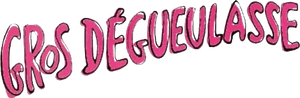 Gros dégueulasse's poster
