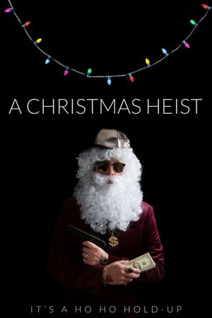 A Christmas Heist's poster