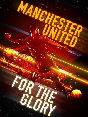 Manchester United: For the Glory's poster image
