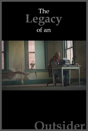 The Legacy of an Outsider's poster