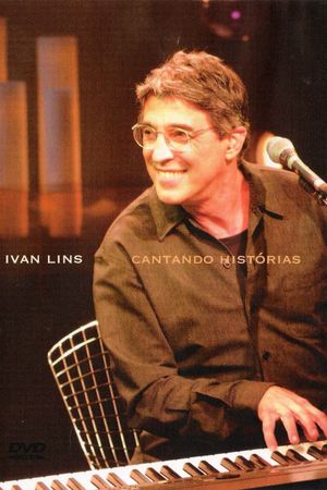 Ivan Lins - Cantando Histórias's poster