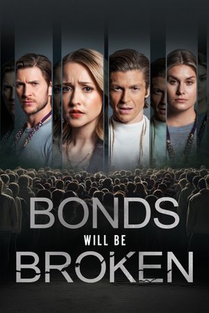 Bonds Will Be Broken's poster