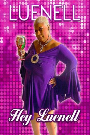 Luenell: Hey Luenell!'s poster