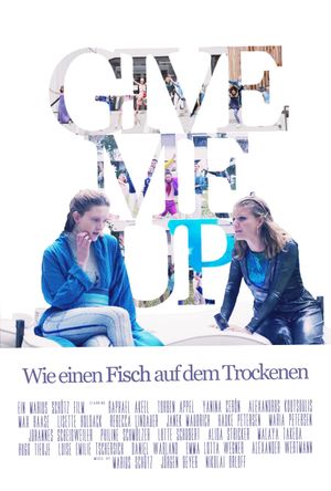 Give Me Up - Wie einen Fisch auf dem Trockenen's poster
