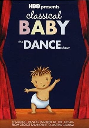 Classical Baby: The Dance Show's poster