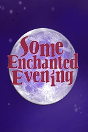 Some Enchanted Evening: Celebrating Oscar Hammerstein II's poster
