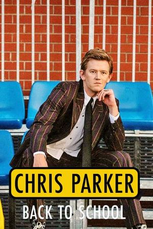 Chris Parker: Back To School's poster