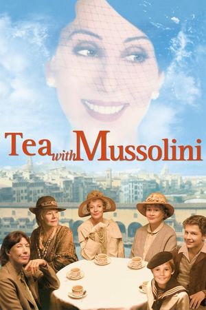 Tea with Mussolini's poster