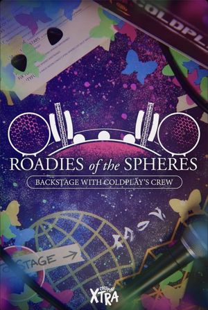 Roadies of the Spheres: Backstage with Coldplay’s Crew's poster