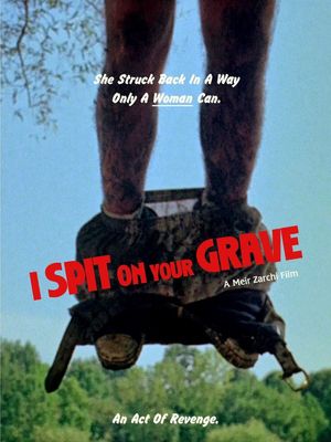 I Spit on Your Grave's poster