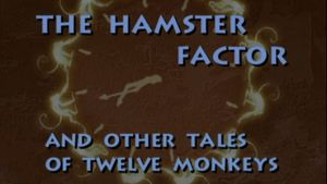 The Hamster Factor and Other Tales of 'Twelve Monkeys''s poster