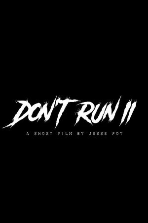 Don't Run II's poster