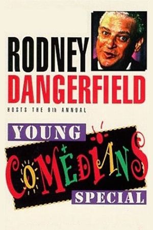 Rodney Dangerfield Hosts the 9th Annual Young Comedians Special's poster