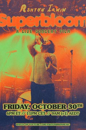 Ashton Irwin - Superbloom: A Live Concert Film's poster