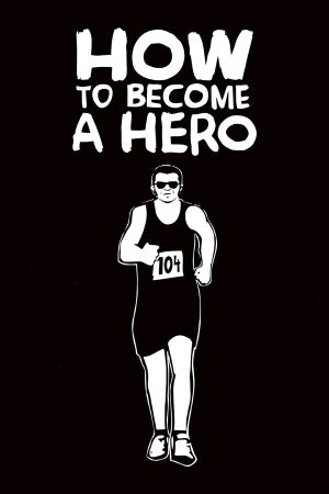 How to Become a Hero's poster image