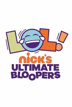 LOL Nick's Ultimate Bloopers's poster