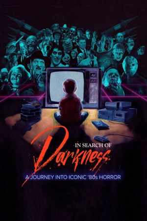In Search of Darkness: A Journey Into Iconic '80s Horror's poster