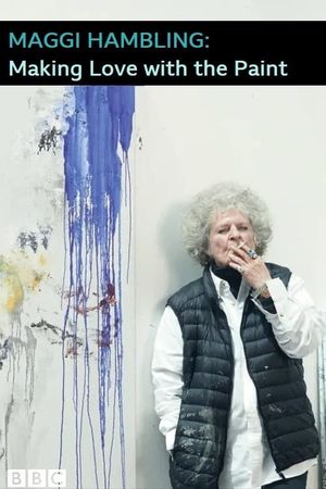 Maggi Hambling: Making Love with the Paint's poster image