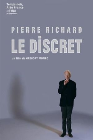 Pierre Richard, le discret's poster