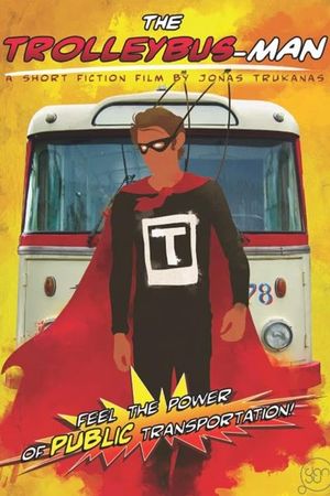 The Trolleybus-Man's poster
