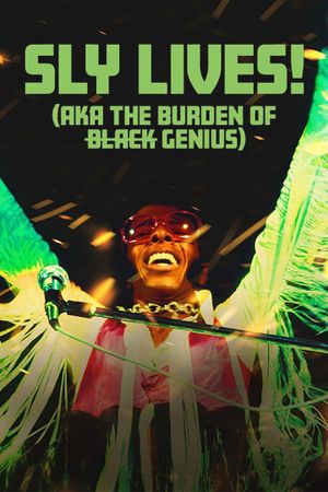 Sly Lives! (aka the Burden of Black Genius)'s poster