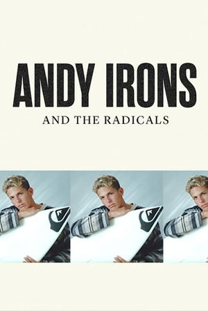 Andy Irons and the Radicals's poster