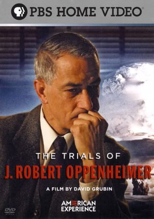 The Trials of J. Robert Oppenheimer's poster