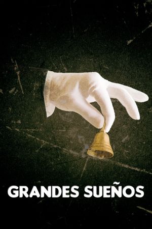 Grandes sueños's poster