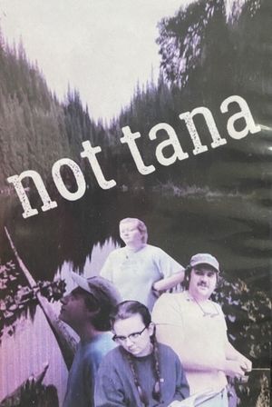 Not Tana's poster