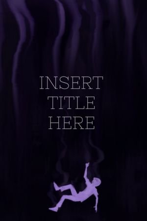 Insert Title Here's poster