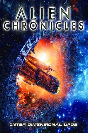 Alien Chronicles: Interdimensional UFOs's poster