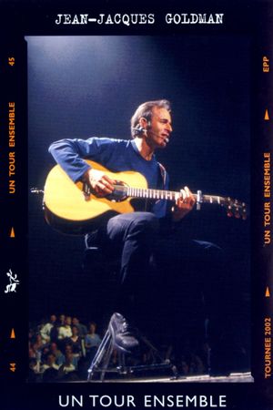 Jean-Jacques Goldman: Un tour ensemble's poster