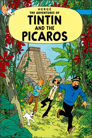 Tintin and the Picaros's poster