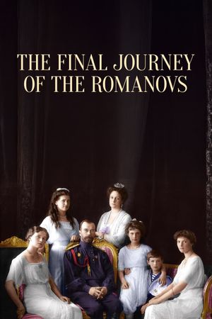 The Final Journey of the Romanovs's poster