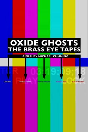 Oxide Ghosts: The Brass Eye Tapes's poster
