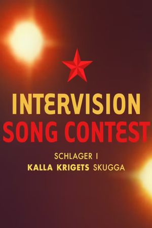 Intervision Song Contest - schlager i kalla krigets skugga's poster