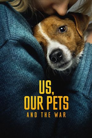 Us, Our Pets and the War's poster