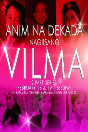 Anim Na Dekada… Nag-Iisang VILMA's poster