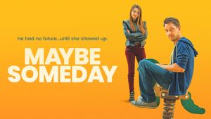 Maybe Someday's poster