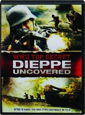 WWII Top Secret: Dieppe Uncovered's poster