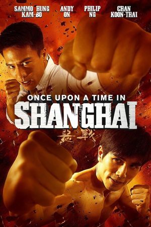 Once Upon a Time in Shanghai's poster