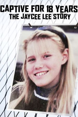 Captive for 18 Years: The Jaycee Lee Story's poster