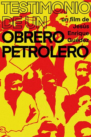 Testimonio de un obrero petrolero's poster