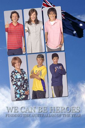 We Can Be Heroes: Finding the Australian of the Year's poster