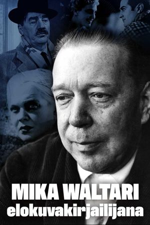Mika Waltari elokuvakirjailijana's poster