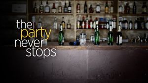 The Party Never Stops: Diary of a Binge Drinker's poster