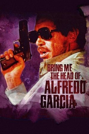 Bring Me the Head of Alfredo Garcia's poster